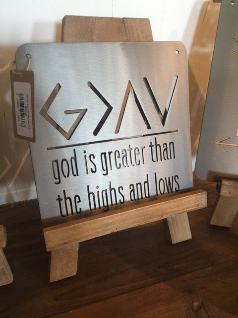 God is Greater Than the Highs and Lows Metal Sign