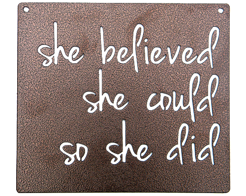 She Believed She Could So She Did Bronze Metal Mantra