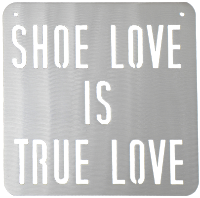 Shoe Love is True Love Silver Metal Sign